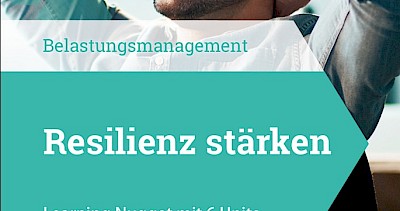 Resilienz stärken - Belastungsmanagement - Learning Nugget